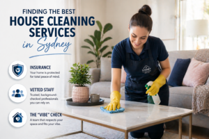 Finding the Best House Cleaning Services in Sydney